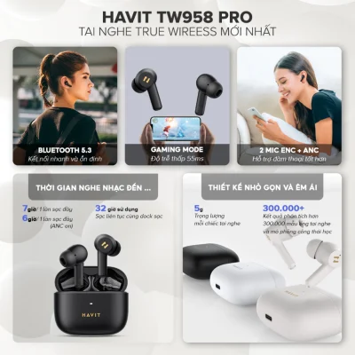 Tai Nghe True Wireless HAVIT TW958 Pro, Bluetooth 5.3, 2 Mic ENC+ ANC Nghe Đến 32H - Hàng Chính Hãng - Tận hưởng sự tĩnh lặng tuyệt đối và những cuộc gọi trong trẻo với tai nghe True Wireless <strong>HAVIT TW958 Pro</strong>. Đây là giải pháp âm thanh toàn diện, trang bị công nghệ chống ồn kép: ANC chủ động loại bỏ tạp âm môi trường khi nghe nhạc, và 2 mic ENC lọc ồn hiệu quả cho những cuộc gọi rõ ràng. Trải nghiệm kết nối không dây thế hệ mới với Bluetooth 5.3 ổn định, liền mạch. Đắm chìm trong âm nhạc cả ngày dài với tổng thời lượng pin lên đến 32 giờ. Với thiết kế công thái học vừa vặn và điều khiển cảm ứng thông minh, <strong>HAVIT TW958 Pro</strong> là người bạn đồng hành lý tưởng cho một cuộc sống năng động và không bị làm phiền.