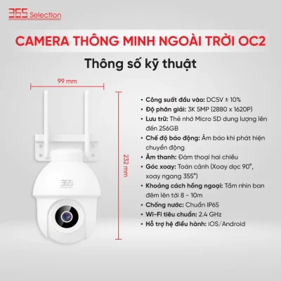 Camera Wifi Ngoài Trời 365 Selection OC2 Tuya 5MP 3K Chính Hãng - <strong>Camera Wifi 365 Selection OC2 Tuya 5MP 3K</strong>, chống nước IP65, quay 360° PTZ, quay màu ban đêm 10m. Kết nối Tuya Smart/365 Life qua Wifi 2.4GHz, đàm thoại 2 chiều, phát hiện chuyển động AI. Hỗ trợ thẻ nhớ 256GB, lắp đặt dễ, bảo hành 24 tháng, lý tưởng giám sát ngoài trời.
