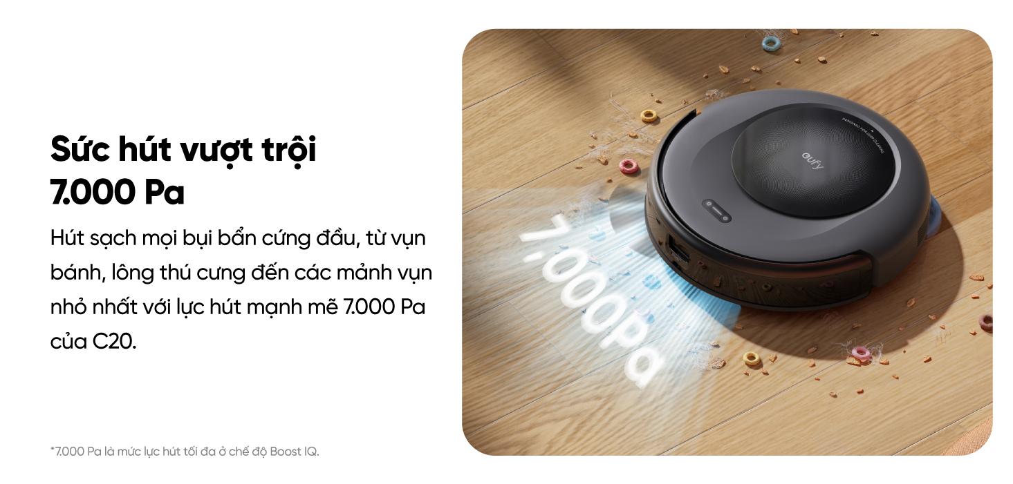 Robot Hút Bụi Lau Sàn Eufy C20 Omni - Khám phá ngay <strong>Robot hút bụi lau sàn eufy C20 Omni</strong>, giải pháp làm sạch toàn diện và tự động cho ngôi nhà của bạn. Với trạm sạc Omni "All-in-One", robot có thể tự động hút rác, giặt và sấy khô giẻ lau, giúp bạn hoàn toàn rảnh tay. Sản phẩm sở hữu lực hút mạnh mẽ 7.000Pa kết hợp công nghệ lau xoay Mop Master™ tốc độ cao, dễ dàng loại bỏ mọi bụi bẩn, lông thú và vết bẩn cứng đầu. Đặc biệt, <strong>eufy C20 Omni</strong> được trang bị công nghệ Pro-Detangle Comb™ tự động gỡ rối tóc thông minh và thiết kế siêu mỏng chỉ 8.5cm, làm sạch hiệu quả mọi ngóc ngách, kể cả gầm nội thất thấp. Đây là lựa chọn lý tưởng cho cuộc sống hiện đại và bận rộn.