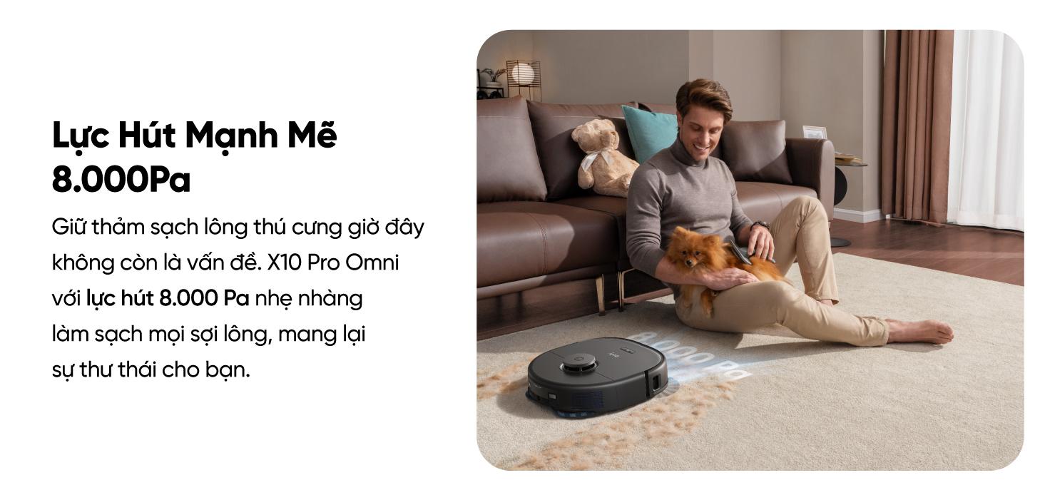 Robot hút bụi lau sàn eufy X10 Pro Omni - Nâng tầm trải nghiệm dọn dẹp nhà cửa với <strong>Robot hút bụi lau sàn eufy X10 Pro Omni</strong>, giải pháp làm sạch thông minh và toàn diện đến từ thương hiệu uy tín Eufy. Sản phẩm sở hữu lực hút mạnh mẽ 8.000 Pa, hệ thống lau xoay kép MopMaster™ 2.0 tạo áp lực 1kg và công nghệ AI.See™ nhận diện hơn 100 vật thể, giúp làm sạch sâu mọi ngóc ngách và né tránh chướng ngại vật một cách thông minh. Điểm nhấn của <strong>eufy X10 Pro Omni</strong> là trạm sạc Omni đa năng, tự động giặt giẻ, sấy khô bằng khí nóng, hút rác và châm nước, mang đến sự tiện lợi rảnh tay tuyệt đối. Đây là trợ thủ đắc lực cho mọi gia đình hiện đại, đặc biệt là nhà có nuôi thú cưng.