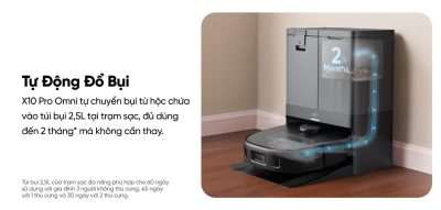 Robot hút bụi lau sàn eufy X10 Pro Omni - Nâng tầm trải nghiệm dọn dẹp nhà cửa với <strong>Robot hút bụi lau sàn eufy X10 Pro Omni</strong>, giải pháp làm sạch thông minh và toàn diện đến từ thương hiệu uy tín Eufy. Sản phẩm sở hữu lực hút mạnh mẽ 8.000 Pa, hệ thống lau xoay kép MopMaster™ 2.0 tạo áp lực 1kg và công nghệ AI.See™ nhận diện hơn 100 vật thể, giúp làm sạch sâu mọi ngóc ngách và né tránh chướng ngại vật một cách thông minh. Điểm nhấn của <strong>eufy X10 Pro Omni</strong> là trạm sạc Omni đa năng, tự động giặt giẻ, sấy khô bằng khí nóng, hút rác và châm nước, mang đến sự tiện lợi rảnh tay tuyệt đối. Đây là trợ thủ đắc lực cho mọi gia đình hiện đại, đặc biệt là nhà có nuôi thú cưng.