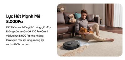 Robot hút bụi lau sàn eufy X10 Pro Omni - Nâng tầm trải nghiệm dọn dẹp nhà cửa với <strong>Robot hút bụi lau sàn eufy X10 Pro Omni</strong>, giải pháp làm sạch thông minh và toàn diện đến từ thương hiệu uy tín Eufy. Sản phẩm sở hữu lực hút mạnh mẽ 8.000 Pa, hệ thống lau xoay kép MopMaster™ 2.0 tạo áp lực 1kg và công nghệ AI.See™ nhận diện hơn 100 vật thể, giúp làm sạch sâu mọi ngóc ngách và né tránh chướng ngại vật một cách thông minh. Điểm nhấn của <strong>eufy X10 Pro Omni</strong> là trạm sạc Omni đa năng, tự động giặt giẻ, sấy khô bằng khí nóng, hút rác và châm nước, mang đến sự tiện lợi rảnh tay tuyệt đối. Đây là trợ thủ đắc lực cho mọi gia đình hiện đại, đặc biệt là nhà có nuôi thú cưng.